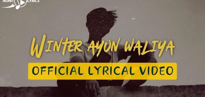 Winter Ayun Waliye Lyrics
