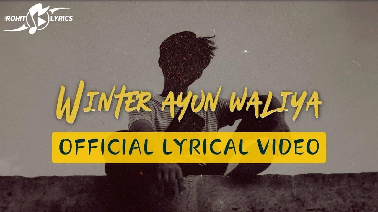 Winter Ayun Waliye Lyrics