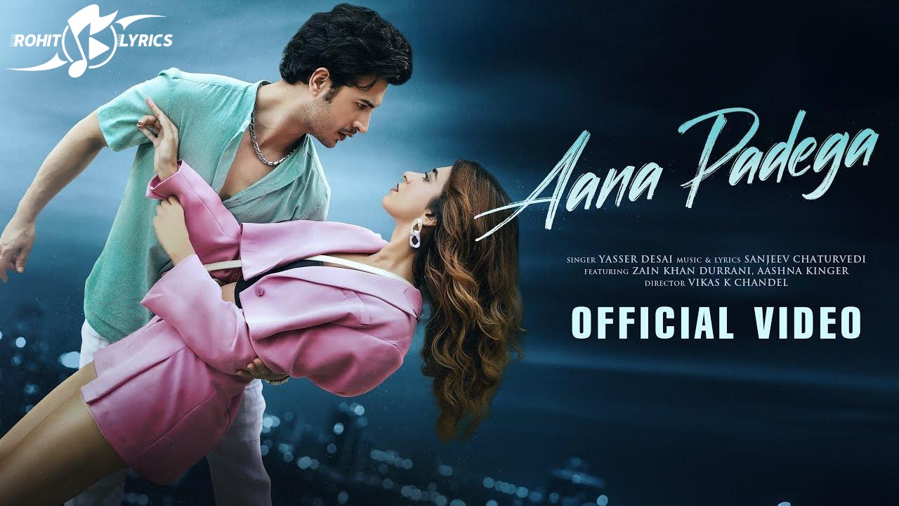 Aana Padega Lyrics
