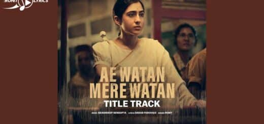 Ae Watan Mere Watan Title Track Lyrics