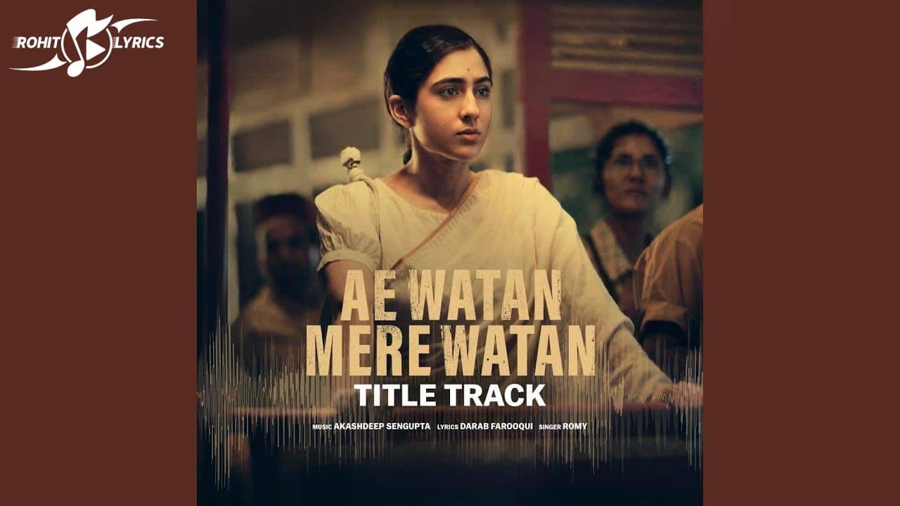 Ae Watan Mere Watan Title Track Lyrics