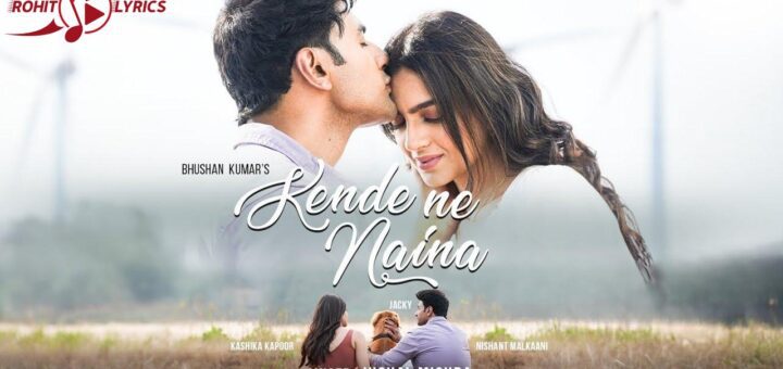 Kende Ne Naina Lyrics