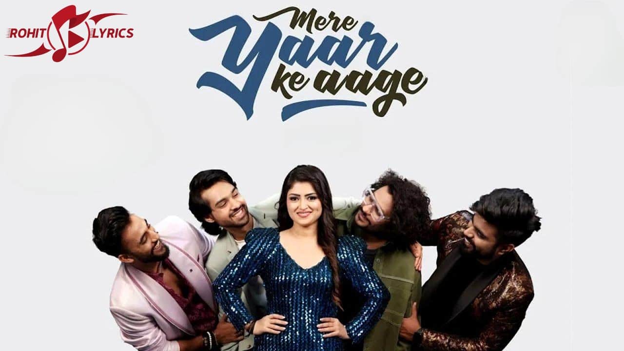 Mere Yaar Ke Aage Lyrics
