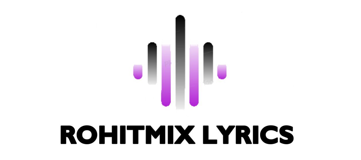 RohitMix Lyrics